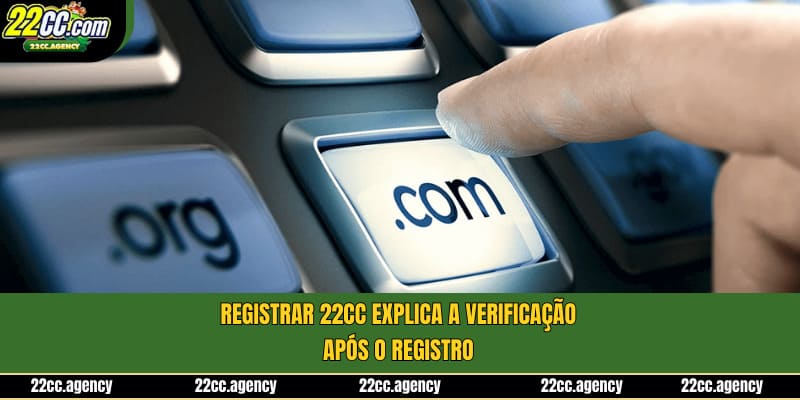 Registrar 22cc explica a verificação após o registro