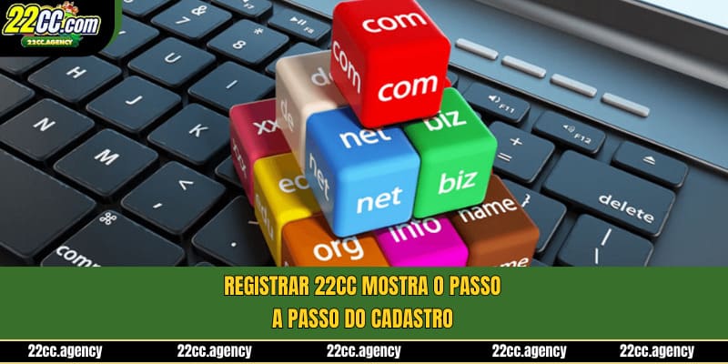 Registrar 22cc mostra o passo a passo do cadastro
