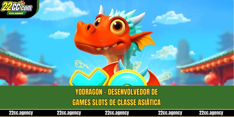 YoDragon - Desenvolvedor de Games Slots de Classe Asiática